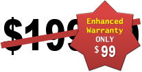 Enhanced Warranty Special ONLY $99